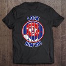 Tadostore Lock Him Up Anti-Trump Lock Him Up Design Tee Shirt