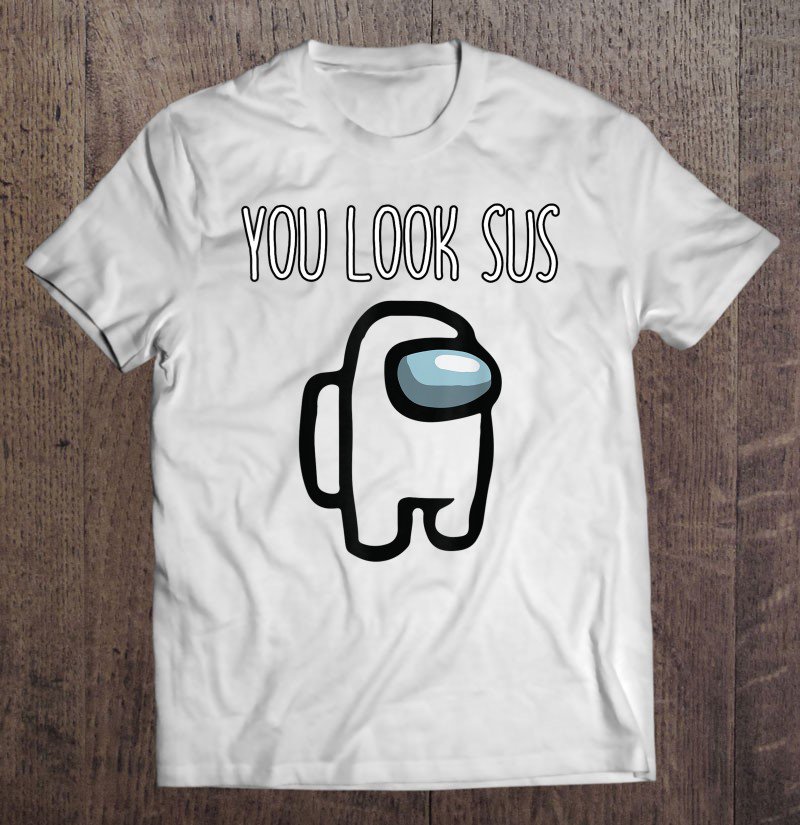 Tadostore Imposter Among Game Us You Look Sus Gamer Costume Fan Tee Shirt