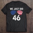 Tadostore We Just Did 46 S For Women Men We Just Did Gifts Tee Shirt