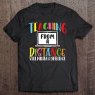 Tadostore Womens Teaching From A Distance Still Making Difference - Teacher Tee Shirt