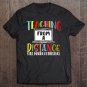 Tadostore Womens Teaching From A Distance Still Making Difference - Teacher Tee Shirt