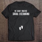 Tadostore We Didn't Social Distance Shirt Funny Pregnancy Reveal Tee Shirt