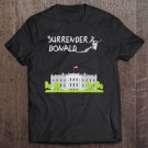 Tadostore Surrender Donald Tshirt With Witch And White House Tee Shirt