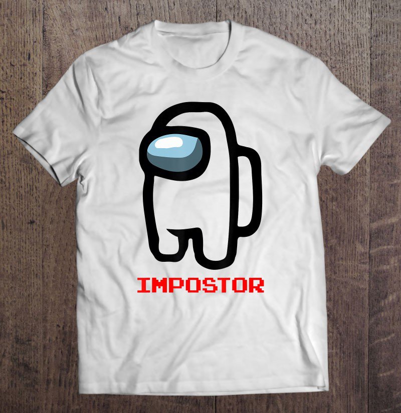 Tadostore Imposter Impostor Among Game Us Sus Gift Tee Shirt