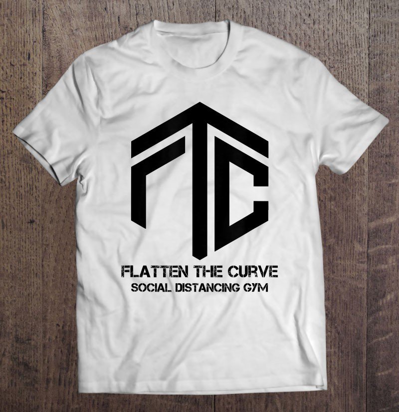 Tadostore Flatten The Curve Social Distancing Gym Tee Shirt