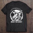 Tadostore Mask It Or Casket Quarantine 2020 Plague Doctor Face Mask Tee Shirt