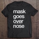 Tadostore Mask Goes Over Nose Psa Quarantine Social Distance Tee Shirt