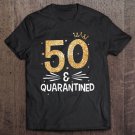 Tadostore Womens 50 And Quarantined 50Th Birthday Queen 50 Years Old Gift Tee Shirt