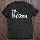 Tadostore I'm Still Speaking Harris Debate Tee Shirt