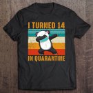 Tadostore I Turned 14 In Quarantine Dabbing Panda 14Th Birthday Tee Shirt