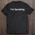 Tadostore Mr Vice President I'm Speaking Debate 2020 Ver3 Tee Shirt