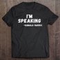 Tadostore I'm Speaking Vp Debate Quote Tee Shirt