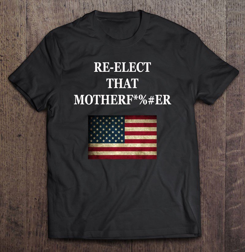 Tadostore Reelect That Mfer Hood Pullover Tee Shirt