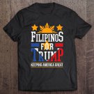 Tadostore Filipinos For Trump Philippines Keeping America Great Tee Shirt