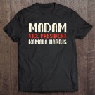 Tadostore Madam Vice Presiden, Vp Kamala Harris Tee Shirt
