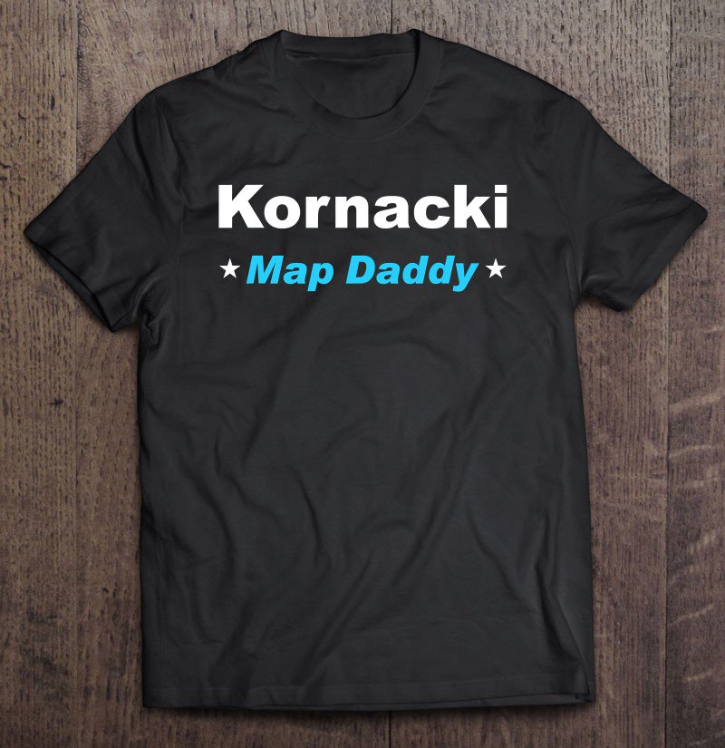 Tadostore Kornacki, Steve Kornacki, Map Daddy Kornacki Graphic Tee Shirt