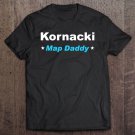 Tadostore Kornacki, Steve Kornacki, Map Daddy Kornacki Graphic Tee Shirt