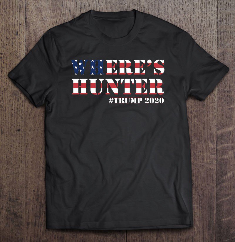 Tadostore Trump 2020 - Where Is Hunter Tee Shirt
