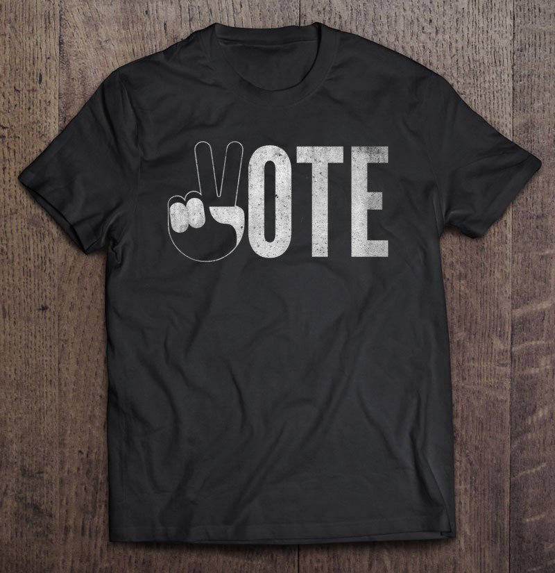 Tadostore Vote Election Victory Hand Sign For Vote Tee Shirt