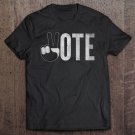 Tadostore Vote Election Victory Hand Sign For Vote Tee Shirt