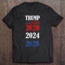 Tadostore Re-Elect Donald Trump In 2020, 2024 & 2028 Tee Shirt