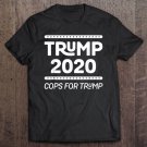 Tadostore Cops For Trump 2020 Law Enforcement For Trump Tee Shirt