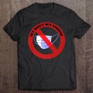 Tadostore My Body My Choice - No Masks - Anti Masks - DonÂ´T Wear Mask Tee Shirt
