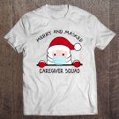 Tadostore Merry And Masked Caregiver Squad Santa Claus Christmas Tee Shirt