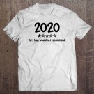 Tadostore Womens 2020 Very Bad Would Not Recommend 2020 Sucks 1-Star Rating Tee Shirt