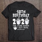 Tadostore 48Th Birthday Quarantined 2020 The Year When Funny Bday Gift Tee Shirt