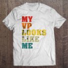 Tadostore My Vp Looks Like Me Ver11 Tee Shirt