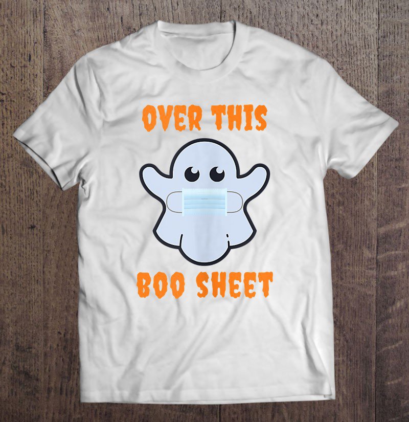 Tadostore Funny Ghost Halloween Horror Gifts Over This 2020 Boo Sheet Tank Top Tee Shirt