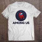 Tadostore Gaming Among And Mobile Playing Us Tee Shirt