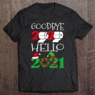 Tadostore Goodbye 2020 Hello 2021 Happy New Year Funny Ver2 Tee Shirt