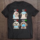 Tadostore Shih Tzu Wear Face Mask Right Funny Dog Lover For Men Women Tee Shirt