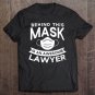 Tadostore Attorney Design Mask Awesome Lawyer Tee Shirt