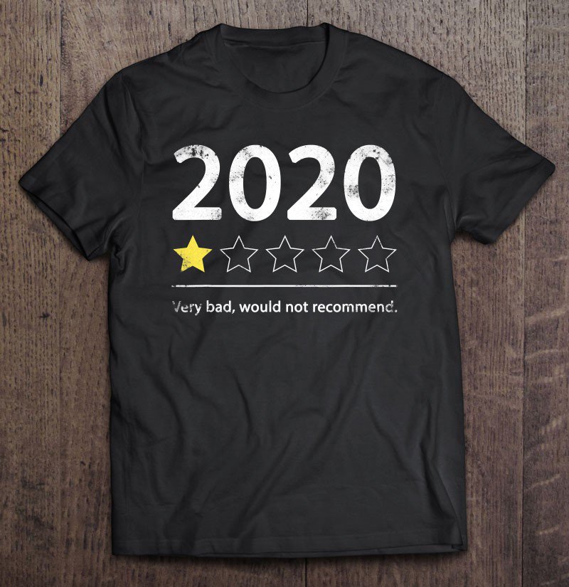 Tadostore 2020 Very Bad Would Not Recommend Funny Gifts Men Women Kids Tee Shirt