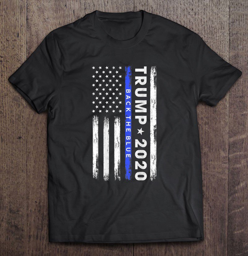 Tadostore Pro Trump 2020 Back The Blue Thin Blue Line American Flag Tee Shirt