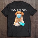 Tadostore Golden Retriever Ew People Dog Wearing A Face Mask Tee Shirt