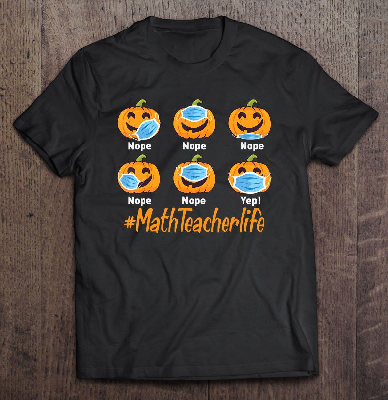 Tadostore Funny Halloween Math Teacher Life Pumpkin Wearing Mask Gift Tee Shirt