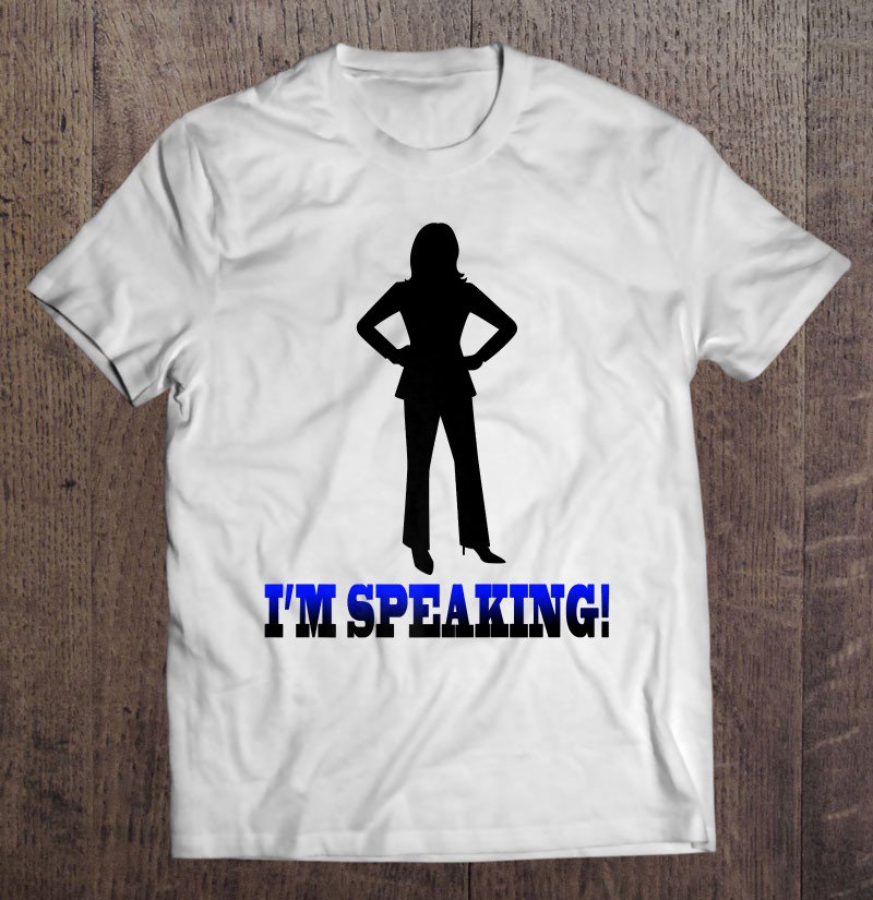 Tadostore Vp I'm Speaking! Tee Shirt