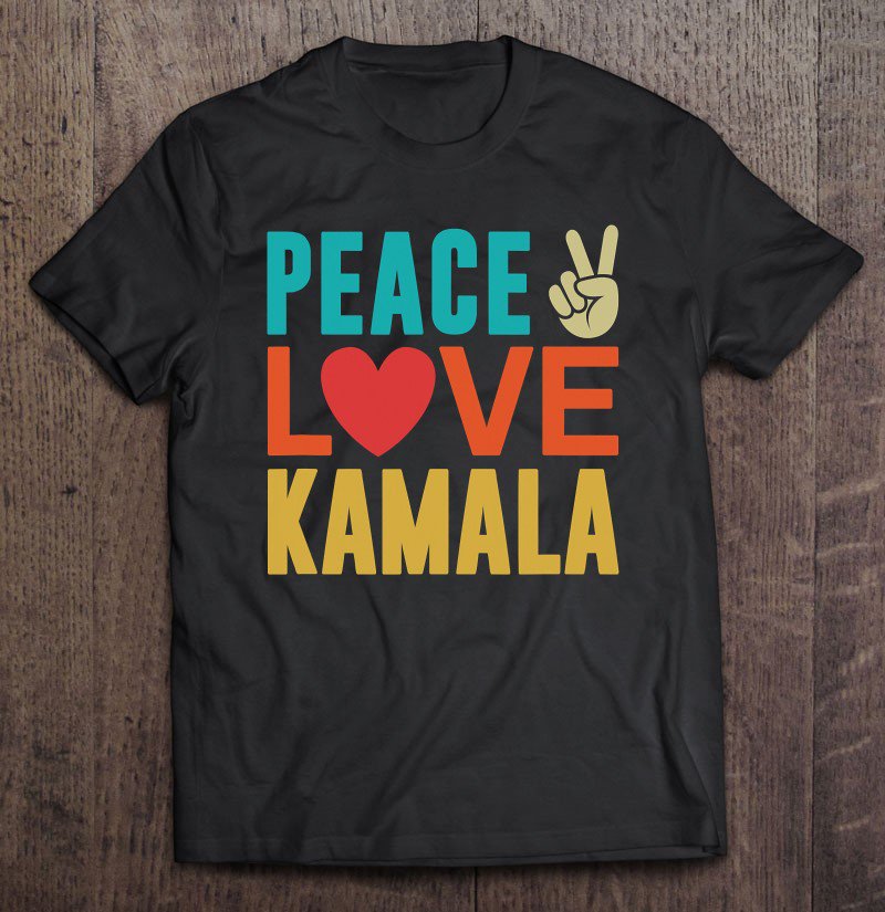Tadostore Peace Love Kamala Tee Shirt