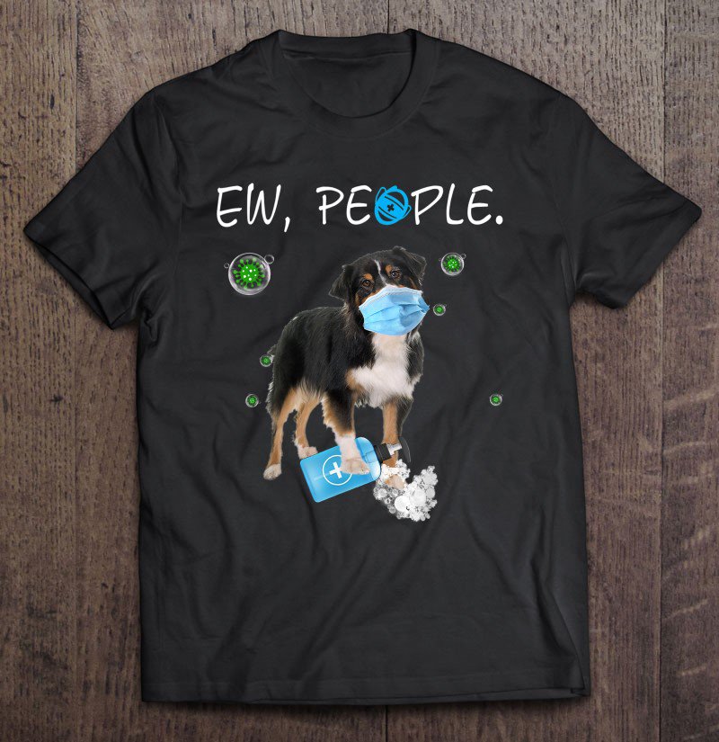 Tadostore Ew People Australian Shepherd Wearing A Face Mask Gift Tee Shirt