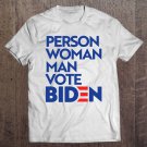 Tadostore Person Woman Man Vote Biden Tee Shirt