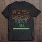 Tadostore My Vp Looks Like Me Ver4 Tee Shirt