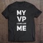 Tadostore My Vp Looks Like Me Ver5 Tee Shirt