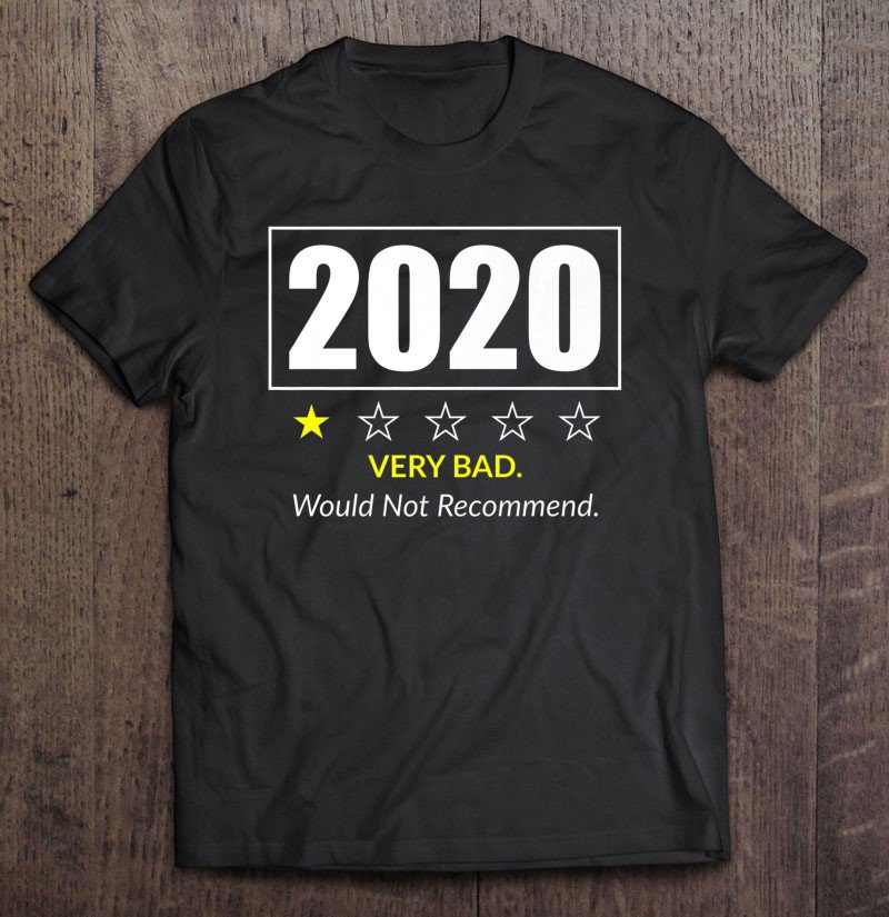 Tadostore 2020 Shirt One Star Year Review Would Not Recommend Tee Shirt