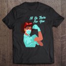 Tadostore Black Women Nurse I'll Be There Medical Rosie Mask Glove Tee Shirt