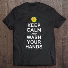 Tadostore Keep Calm And Wash Your Hands Tee Shirt