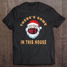 Tadostore There's Some Hos In This House 2020 Christmas Santa Claus Tee Shirt